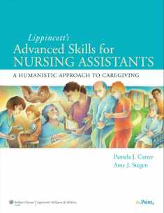Lippincott Advanced Skills for Nursing Assistants: A Humanistic Approach to Caregiving