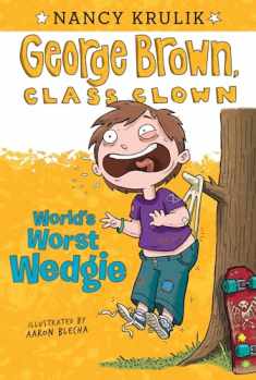 World's Worst Wedgie #3 (George Brown, Class Clown)