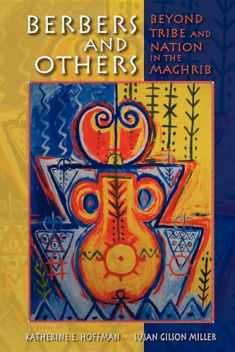 Berbers and Others: Beyond Tribe and Nation in the Maghrib (Public Cultures of the Middle East and North Africa)