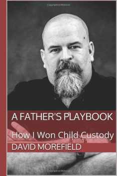 A Father's Playbook: How I Won Child Custody