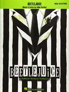Beetlejuice: The Musical. The Musical. The Musical. Vocal Selections