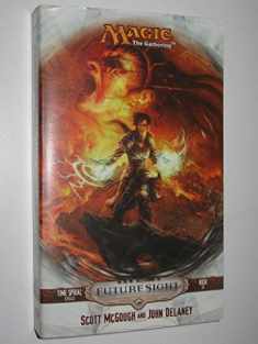Future Sight: Time Spiral Cycle, Book 3 (Bk. 3) (Magic The Gathering)
