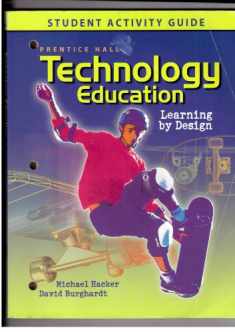 Technology Education: Learning By Design Student Activity Guide