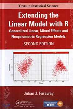 Extending the Linear Model with R: Generalized Linear, Mixed Effects and Nonparametric Regression Models, Second Edition (Chapman & Hall/CRC Texts in Statistical Science)