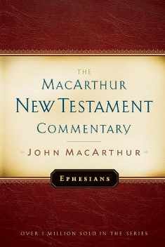 Ephesians MacArthur New Testament Commentary (Volume 20) (MacArthur New Testament Commentary Series)