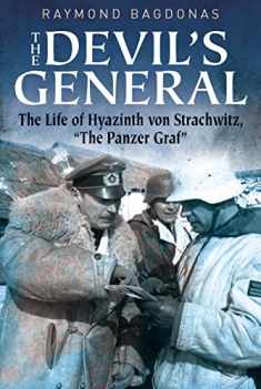 The Devil's General: The Life of Hyazinth Strachwitz, "The Panzer Graf"