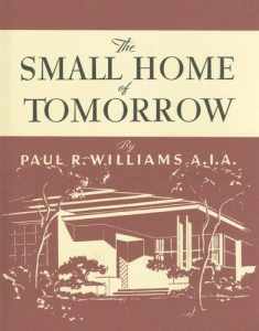 The Small Home of Tomorrow (California Architecture and Architects)