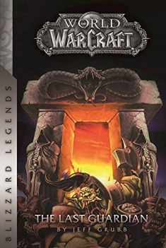 Warcraft: The Last Guardian (Warcraft: Blizzard Legends)