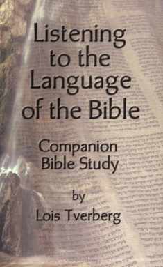 Listening to the Language of the Bible Companion Bible Study