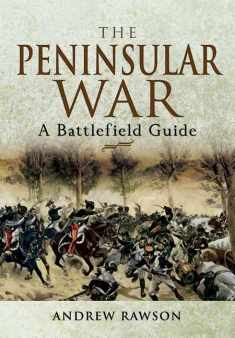 The Peninsular War: A Battlefield Guide (Battleground)