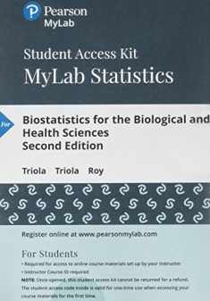 Biostatistics for the Biological and Health Sciences -- MyLab Statistics with Pearson eText Access Code (My Stat Lab)