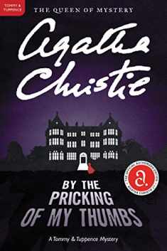 By the Pricking of My Thumbs: A Tommy and Tuppence Mystery: The Official Authorized Edition (Tommy & Tuppence Mysteries, 4)