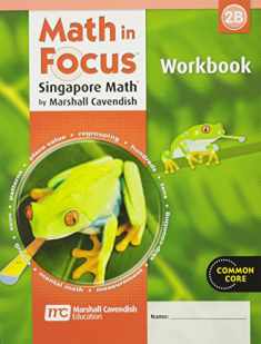 Math in Focus: Singapore Math: Student Workbook, Book B Grade 2
