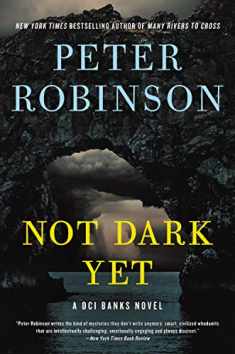 Not Dark Yet: A Novel (Inspector Banks Novels, 27)