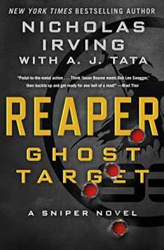 Reaper: Ghost Target: A Sniper Novel (The Reaper Series, 1)