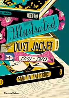 The Illustrated Dust Jacket, 1920-1970
