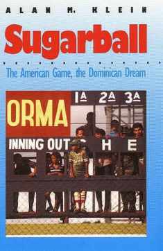 Sugarball: The American Game, the Dominican Dream