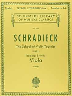SCHOOL OF VIOLIN TECHNICS BOOK 1 TRANSCRIBED FOR VIOLA (Schirmer Library of Classics, 1750)
