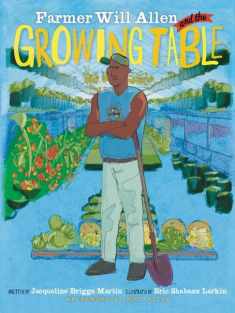 Farmer Will Allen and the Growing Table (Food Heroes, 1)