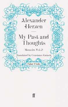 My Past and Thoughts: Memoirs Volume 2