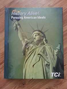 History Alive!: Pursing American Ideals