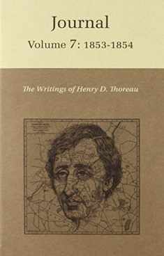 The Writings of Henry David Thoreau: Journal, Volume 7: 1853-1854 (Writings of Henry D. Thoreau, 21)