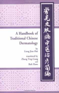 A Handbook of Traditional Chinese Dermatology