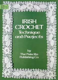 Irish Crochet: Technique and Projects (Dover Crafts: Crochet)