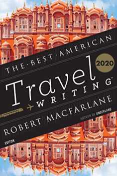 The Best American Travel Writing 2020 (The Best American Series ®)