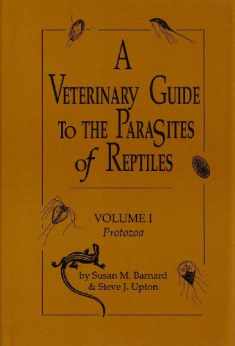 A Veterinary Guide to the Parasites of Reptiles: Protozoa