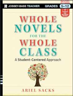 Whole Novels for the Whole Class, Grades 5-12: A Student-Centered Approach