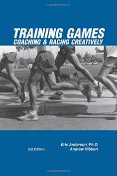 Training Games: Coaching & Racing Creatively, 3rd Edition