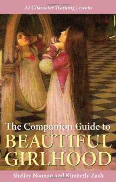 The Companion Guide to Beautiful Girlhood