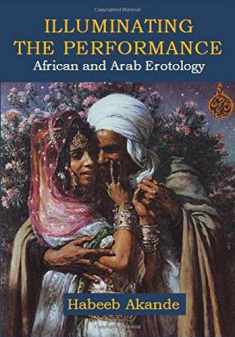 Illuminating the Performance: African and Arab Erotology
