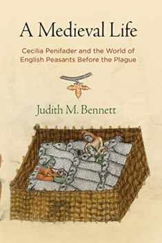 A Medieval Life: Cecilia Penifader and the World of English Peasants Before the Plague (The Middle Ages Series)