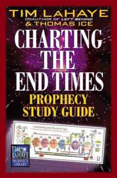 Charting the End Times Prophecy Study Guide (Tim LaHaye Prophecy Library)