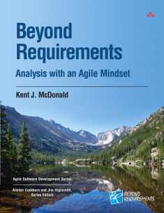 Beyond Requirements: Analysis with an Agile Mindset (Agile Software Development Series)