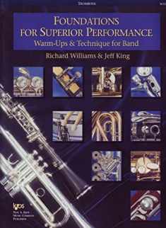 Foundations for Superior Performance: Warm-ups and Technique for Band : Trombone