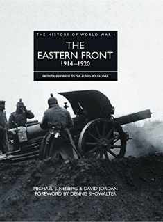 The Eastern Front 1914–1920: From Tannenberg to the Russo-Polish War (History of WWI)