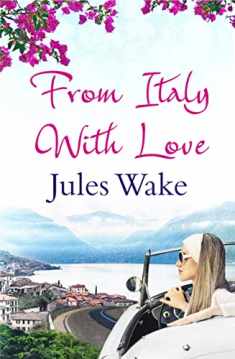 From Italy With Love: A gorgeous escapist summer read for women!
