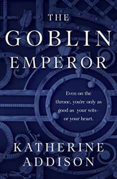 The Goblin Emperor (The Chronicles of Osreth)