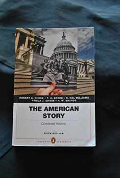 The American Story: Penguin, Combined Volume (5th Edition)