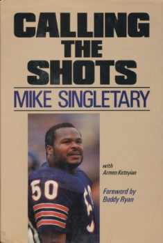 Calling the Shots: Mike Singletary