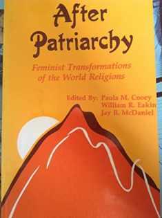 After Patriarchy: Feminist Transformations of the World Religions (Faith Meets Faith Series)