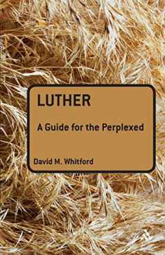 Luther: A Guide for the Perplexed (Guides for the Perplexed)