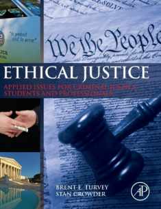 Ethical Justice: Applied Issues for Criminal Justice Students and Professionals