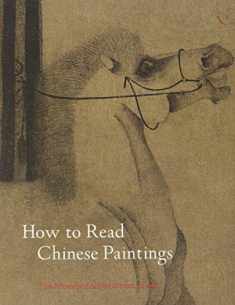 How to Read Chinese Paintings (The Metropolitan Museum of Art - How to Read)