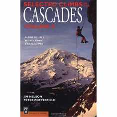 Selected Climbs in the Cascades: Alpine Routes, Sport Climbs, & Crag Climbs