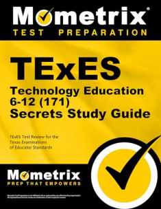 TExES Technology Education 6-12 (171) Secrets Study Guide: TExES Test Review for the Texas Examinations of Educator Standards (Mometrix Secrets Study Guides)