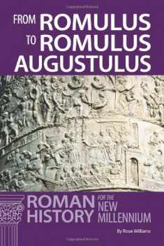 From Romulus to Romulus Augustulus: Roman History for the New Millennium